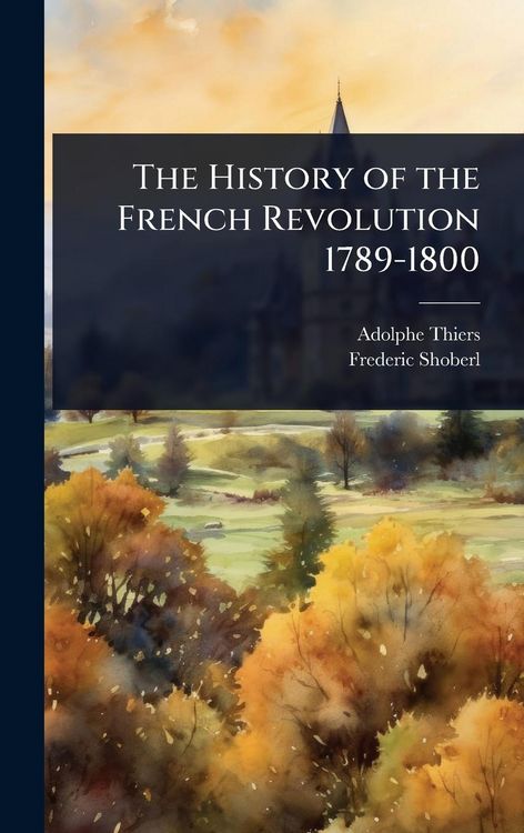 Produktbild: The History of the French Revolution 1789-1800