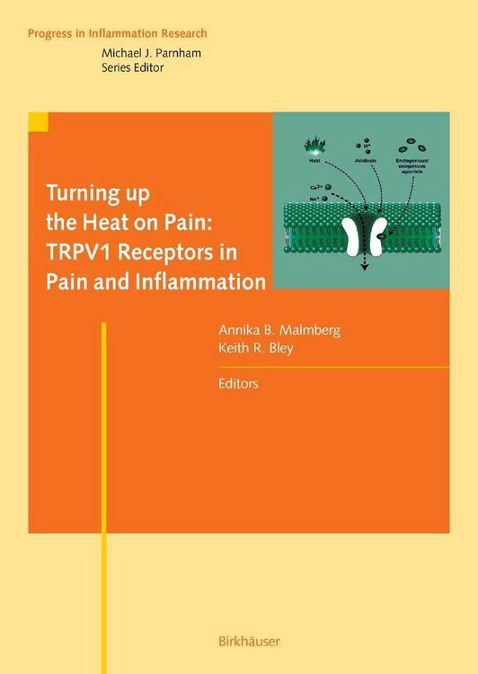 Produktbild: Turning up the Heat on Pain: TRPV1 Receptors in Pain and Inflammation