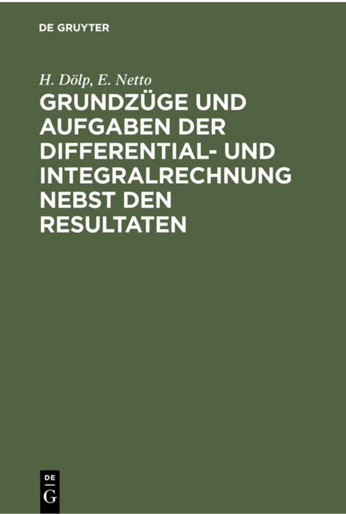Produktbild: Grundz&uuml;ge und Aufgaben der Differential- und Integralrechnung nebst den Resultaten