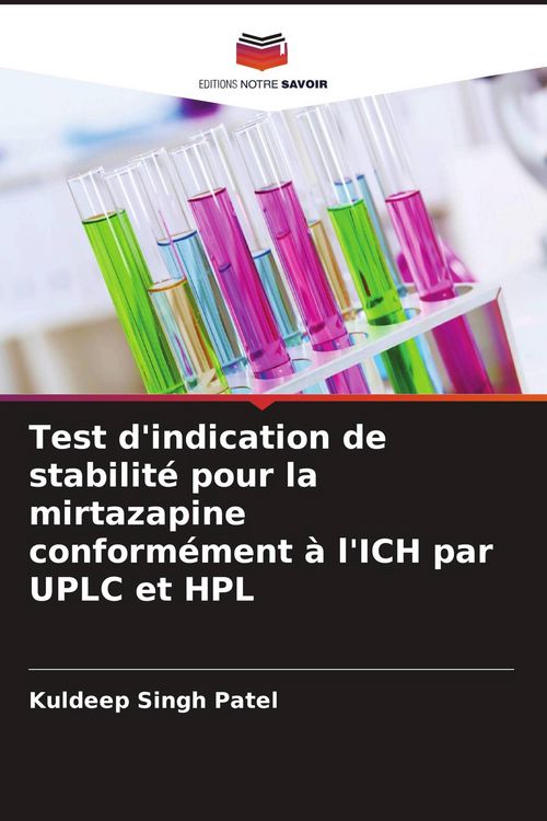 Produktbild: Test d'indication de stabilit&eacute; pour la mirtazapine conform&eacute;ment &agrave; l'ICH par UPLC et HPL