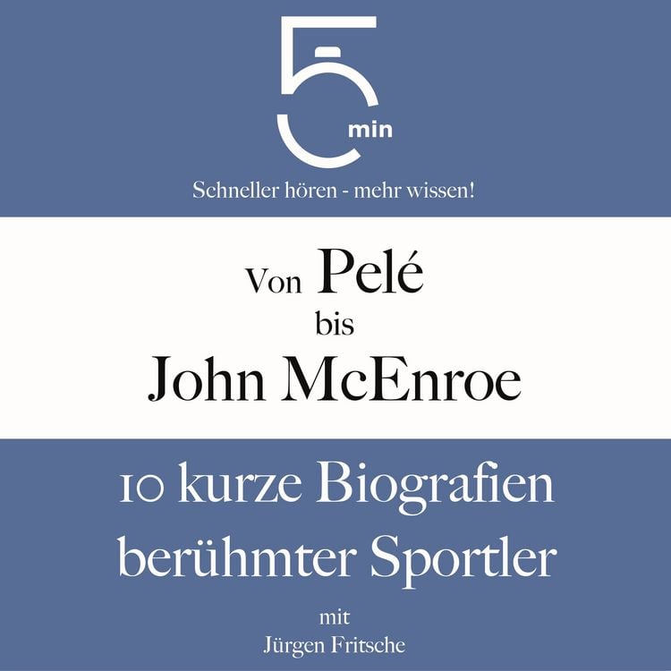 Produktbild: Von Pel&eacute; bis John McEnroe: 10 kurze Biografien ber&uuml;hmter Sportler