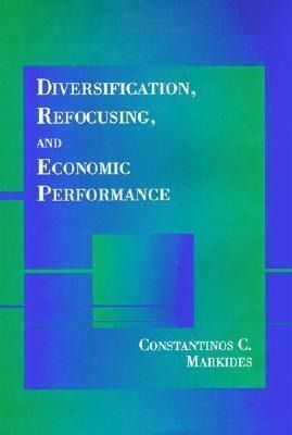 Produktbild: Diversification, Refocusing, and Economic Performance