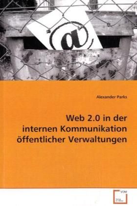 Produktbild: Parks, A: Web 2.0 in der internen Kommunikation &ouml;ffentlicher