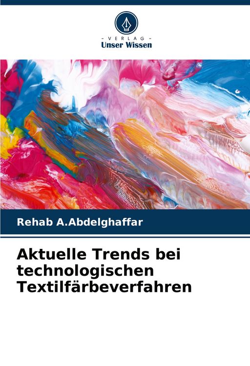 Produktbild: Aktuelle Trends bei technologischen Textilf&auml;rbeverfahren