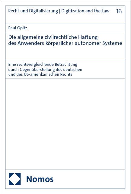 Produktbild: Die allgemeine zivilrechtliche Haftung des Anwenders k&ouml;rperlicher autonomer Systeme