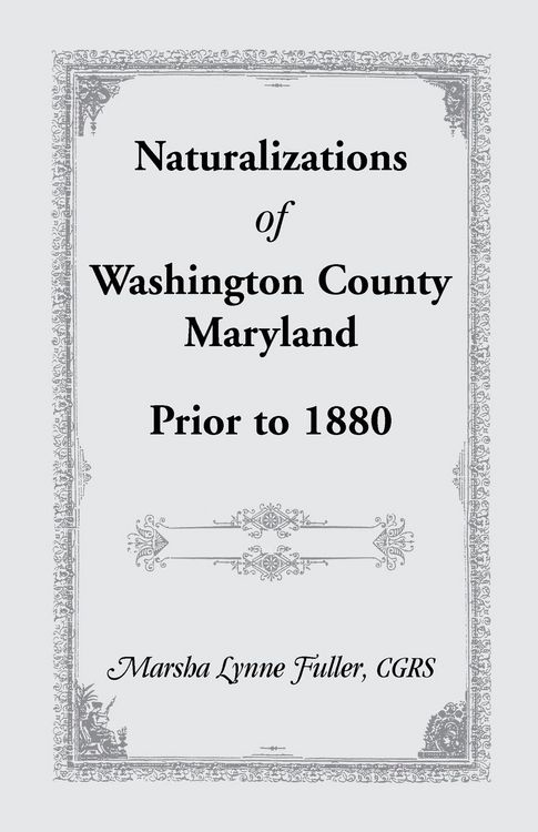Produktbild: Naturalizations of Washington County, Maryland, Prior to 1880