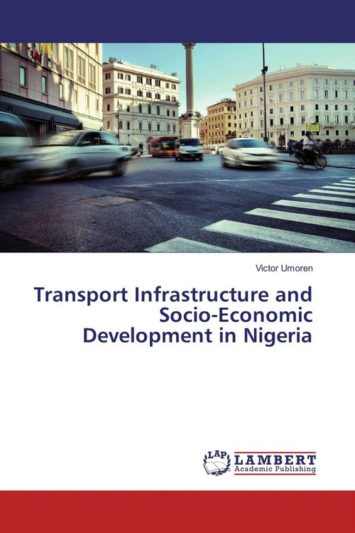Produktbild: Transport Infrastructure and Socio-Economic Development in Nigeria
