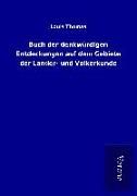 Produktbild: Buch der denkw&uuml;rdigen Entdeckungen auf dem Gebiete der L&auml;nder- und V&ouml;lkerkunde