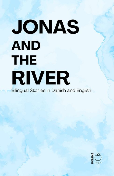 Produktbild: Jonas and the River: Bilingual Stories in Danish and English