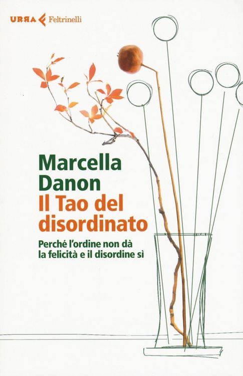 Produktbild: Il Tao del disordinato. Perché l'ordine non dà la felicità e il disordine sì