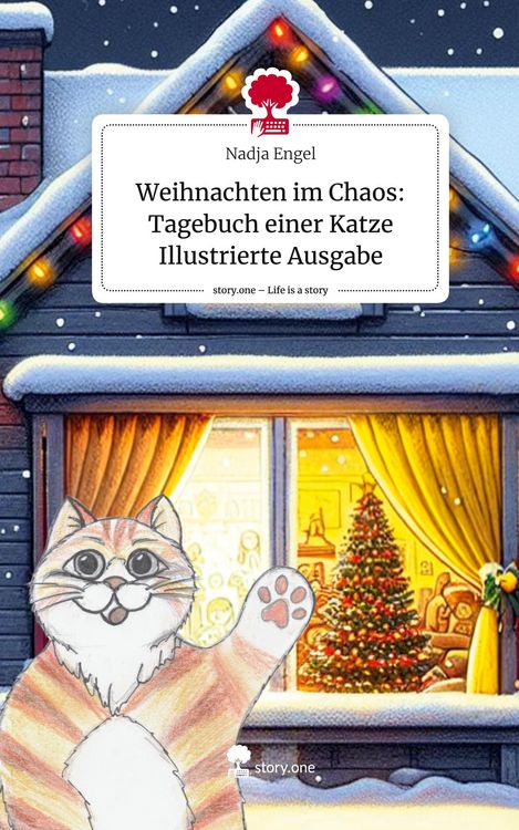 Produktbild: Weihnachten im Chaos: Tagebuch einer Katze Illustrierte Ausgabe. Life is a Story - story.one