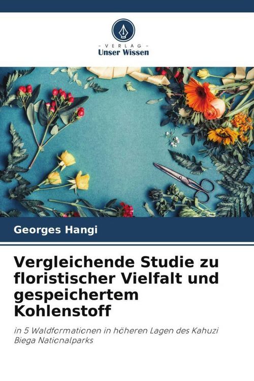 Produktbild: Vergleichende Studie zu floristischer Vielfalt und gespeichertem Kohlenstoff