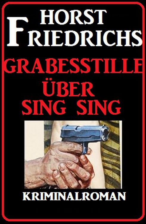 Produktbild: Grabesstille &uuml;ber Sing Sing: Kriminalroman