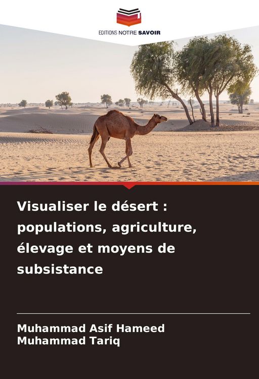 Produktbild: Visualiser le d&eacute;sert : populations, agriculture, &eacute;levage et moyens de subsistance