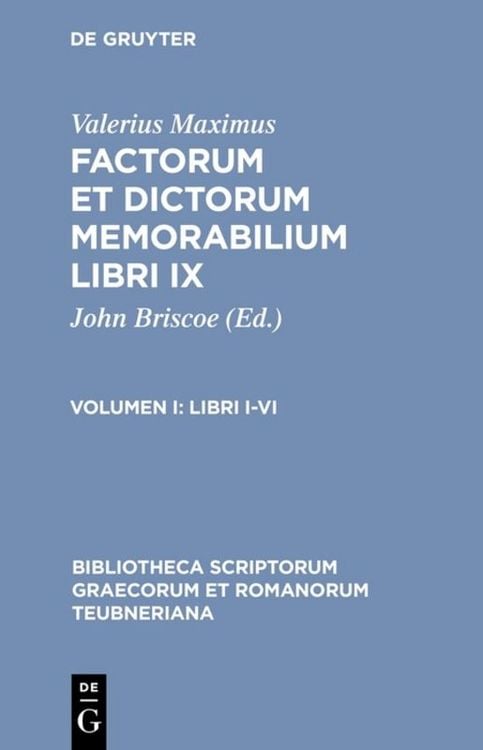 Produktbild: Valerius Maximus: Factorum et dictorum memorabilium libri IX / Libri I-VI