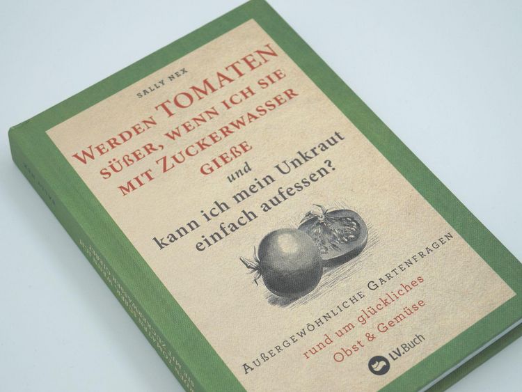 Produktbild: Werden Tomaten s&uuml;&szlig;er, wenn ich sie mit Zuckerwasser gie&szlig;e und kann ich mein Unkraut einfach aufessen?