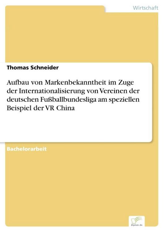 Produktbild: Aufbau von Markenbekanntheit im Zuge der Internationalisierung von Vereinen der deutschen Fu&szlig;ballbundesliga am speziellen Beispiel der VR China