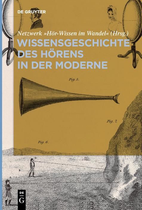 Produktbild: Wissensgeschichte des H&ouml;rens in der Moderne