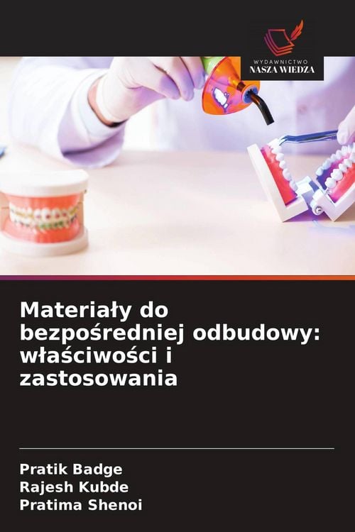 Produktbild: Materia&iquest;y do bezpo&iquest;redniej odbudowy: w&iquest;a&iquest;ciwo&iquest;ci i zastosowania