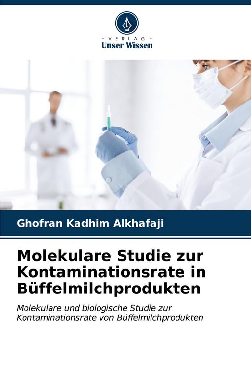 Produktbild: Molekulare Studie zur Kontaminationsrate in B&uuml;ffelmilchprodukten