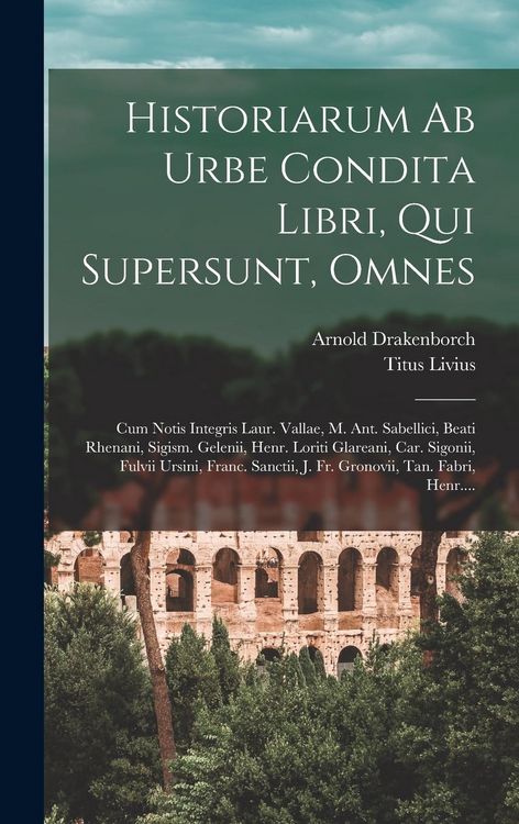 Produktbild: Historiarum Ab Urbe Condita Libri, Qui Supersunt, Omnes