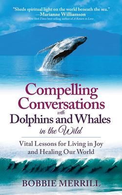 Produktbild: Compelling Conversations with Dolphins and Whales in the Wild