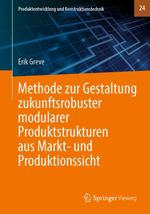 Produktbild: Methode zur Gestaltung zukunftsrobuster modularer Produktstrukturen aus Markt- und Produktionssicht