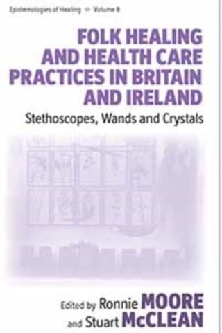 Produktbild: Folk Healing and Health Care Practices in Britain and Ireland
