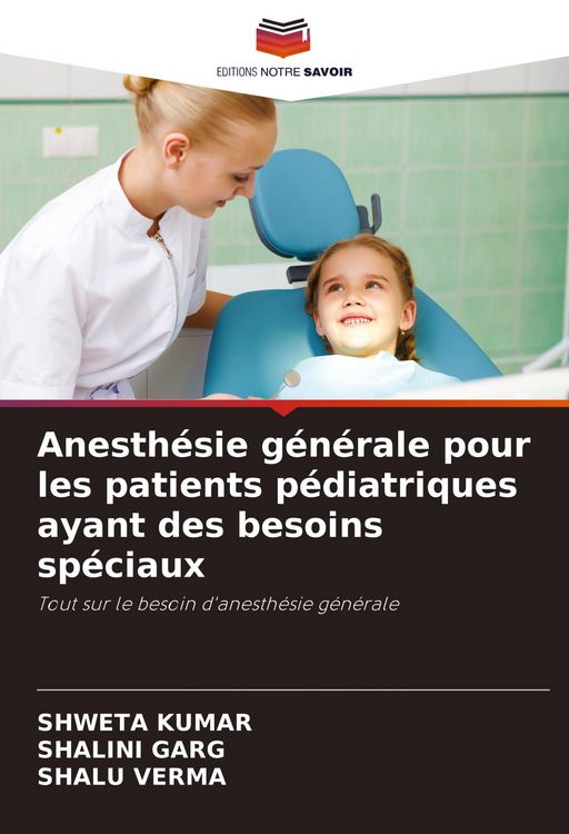 Produktbild: Anesth&eacute;sie g&eacute;n&eacute;rale pour les patients p&eacute;diatriques ayant des besoins sp&eacute;ciaux
