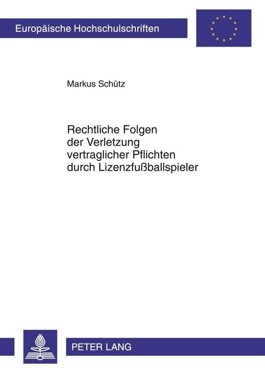 Produktbild: Rechtliche Folgen der Verletzung vertraglicher Pflichten durch Lizenzfu&szlig;ballspieler