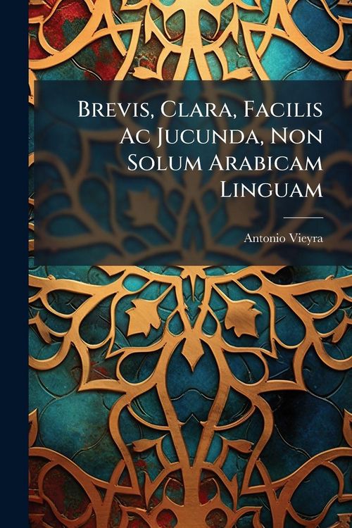 Produktbild: Brevis, Clara, Facilis Ac Jucunda, Non Solum Arabicam Linguam