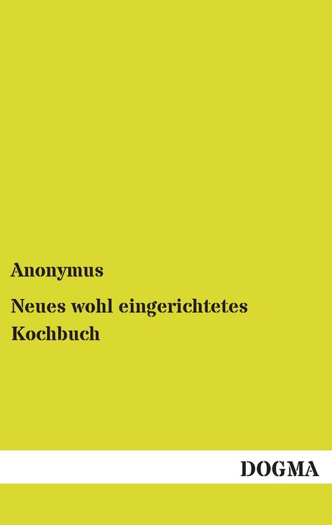 Produktbild: Neues wohl eingerichtetes Kochbuch