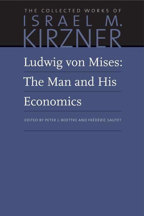 Produktbild: Ludwig Von Mises: The Man and His Economics