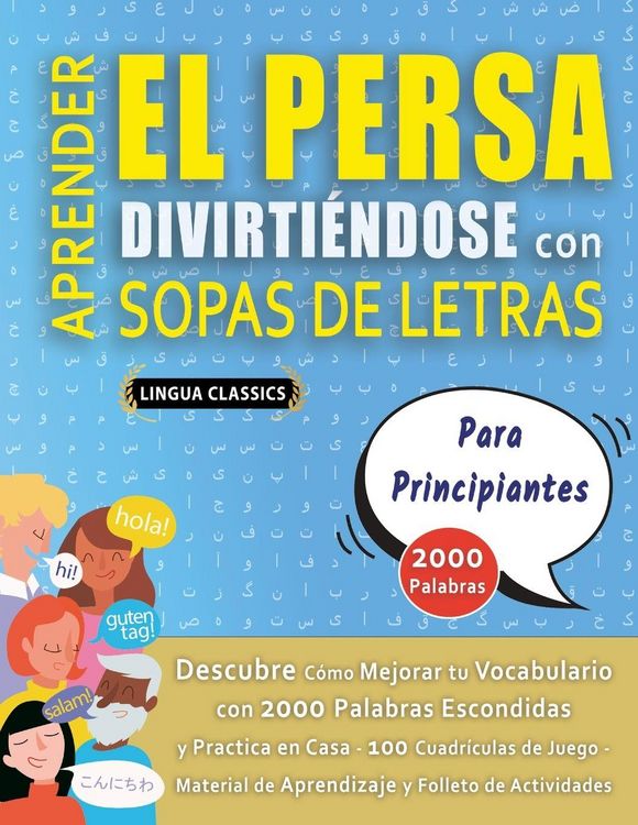 Produktbild: APRENDER EL PERSA DIVIRTI&Eacute;NDOSE CON SOPAS DE LETRAS - PARA PRINCIPIANTES - Descubre C&oacute;mo Mejorar tu Vocabulario con 2000 Palabras Escondidas y Practic