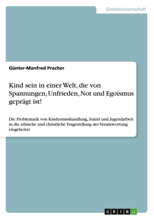 Produktbild: Kind sein in einer Welt, die von Spannungen, Unfrieden, Not und Egoismus gepr&auml;gt ist!