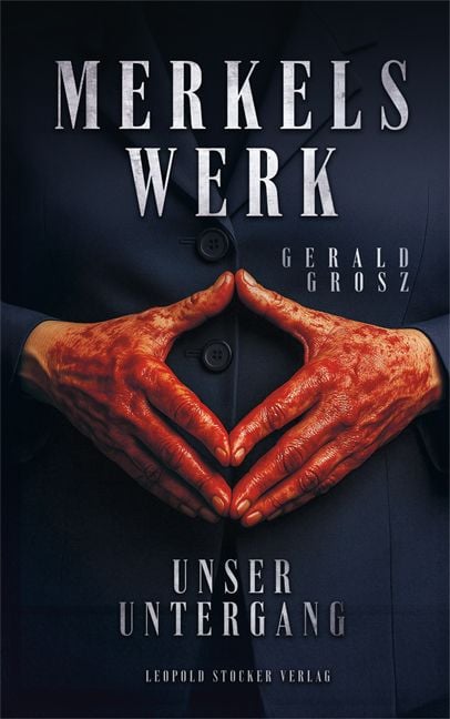 Produktbild: Merkels Werk - Unser Untergang