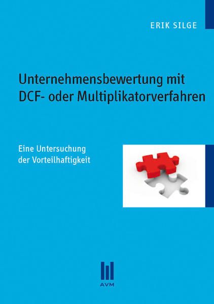 Produktbild: Unternehmensbewertung mit DCF- oder Multiplikatorverfahren