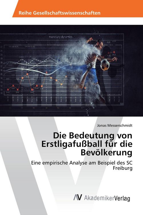 Produktbild: Die Bedeutung von Erstligafu&szlig;ball f&uuml;r die Bev&ouml;lkerung