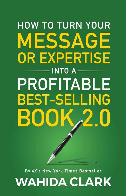 Produktbild: How To Turn Your Message or Expertise Into A Profitable Best-Selling Book 2.0