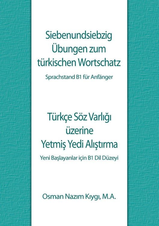 Produktbild: Siebenundsiebzig &Uuml;bungen zum t&uuml;rkischen Wortschatz