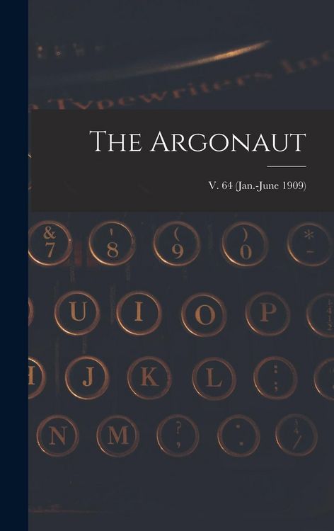 Produktbild: The Argonaut; v. 64 (Jan.-June 1909)