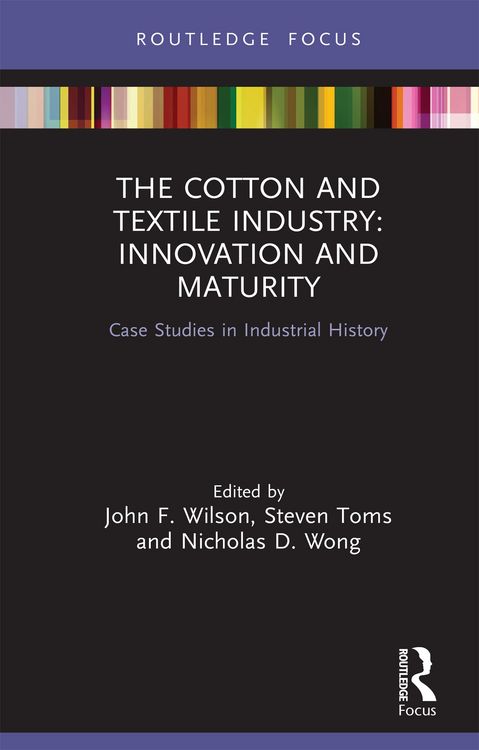 Produktbild: The Cotton and Textile Industry: Innovation and Maturity