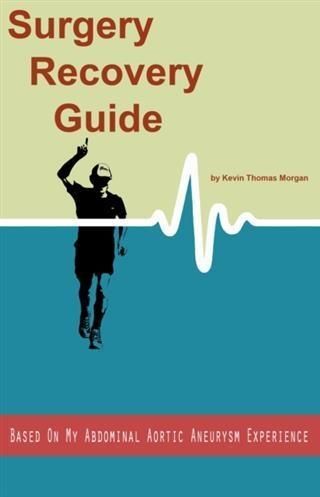 Produktbild: Surgery Recovery Guide Based On My Abdominal Aortic Aneurysm Experience