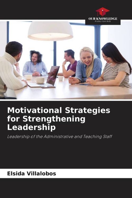 Produktbild: Motivational Strategies for Strengthening Leadership