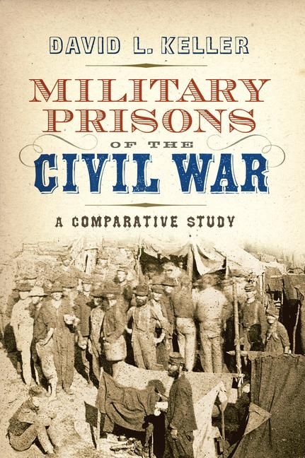 Produktbild: Military Prisons of the Civil War: A Comparative Study