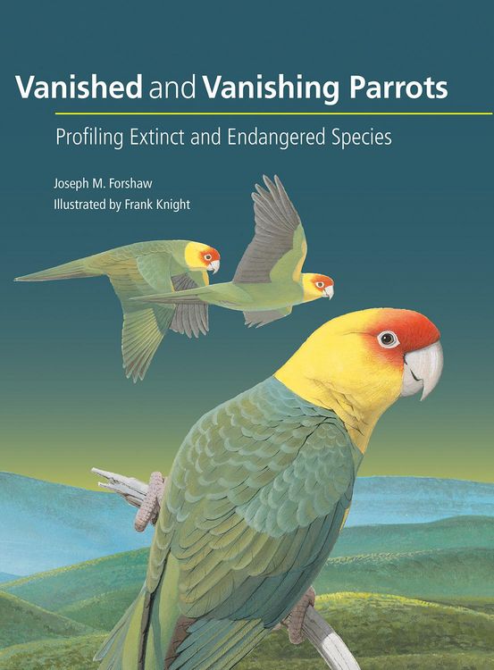 Produktbild: Forshaw, J: Vanished and Vanishing Parrots