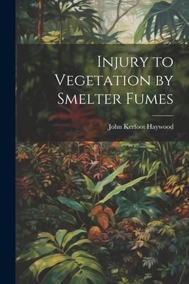 Produktbild: Injury to Vegetation by Smelter Fumes