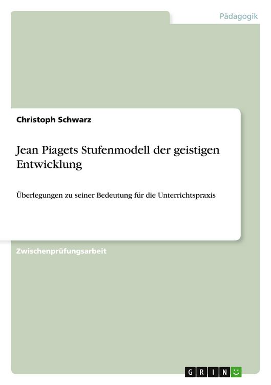 Produktbild: Jean Piagets Stufenmodell der geistigen Entwicklung