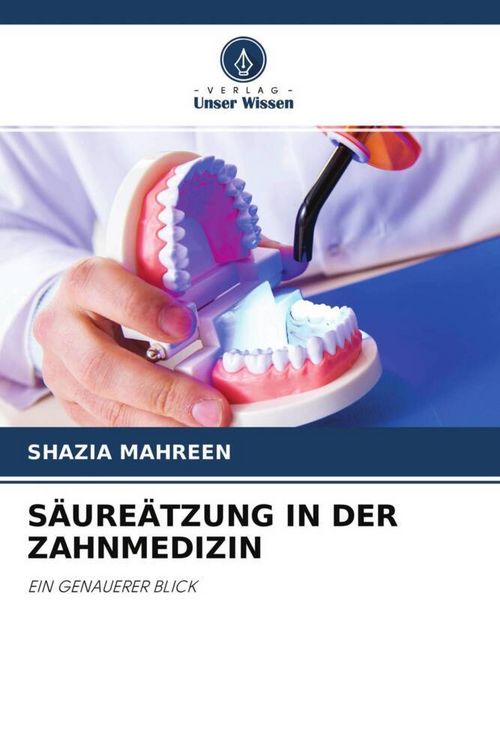 Produktbild: S&auml;ure&auml;tzung in der Zahnmedizin