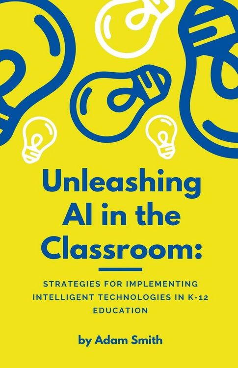 Produktbild: Unleashing AI in the Classroom